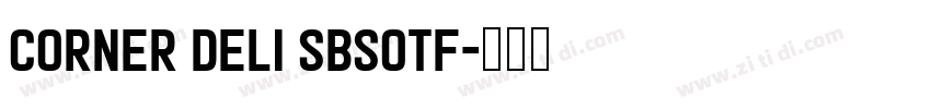 Corner Deli Sbsotf字体转换